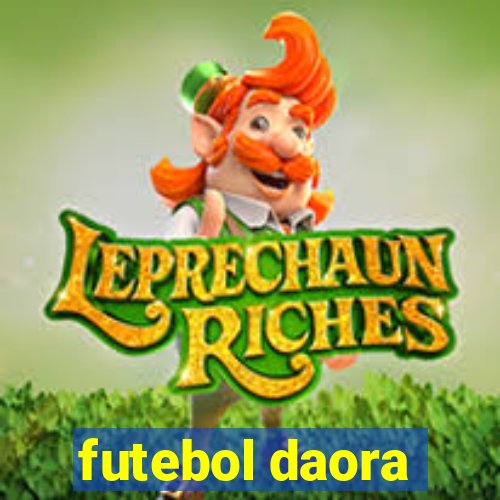 futebol daora